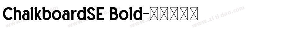 ChalkboardSE Bold字体转换